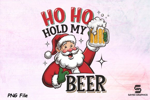 Download Funny Christmas Santa Ho Ho Hold My Beer - Funny Collection